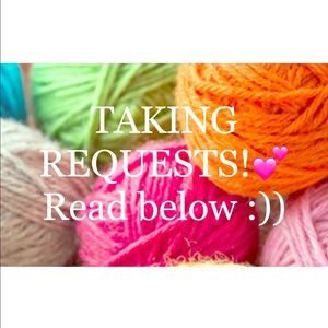 Want a custom crochet item? Send me a request!